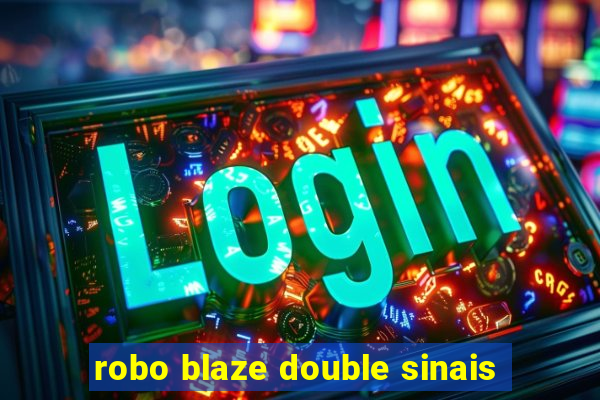 robo blaze double sinais